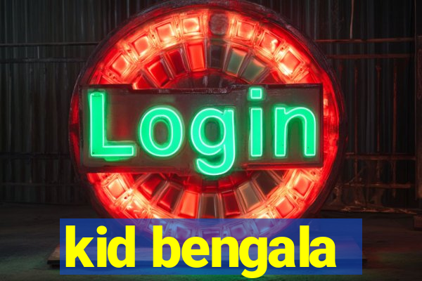 kid bengala